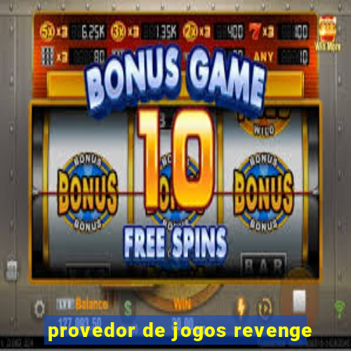 provedor de jogos revenge